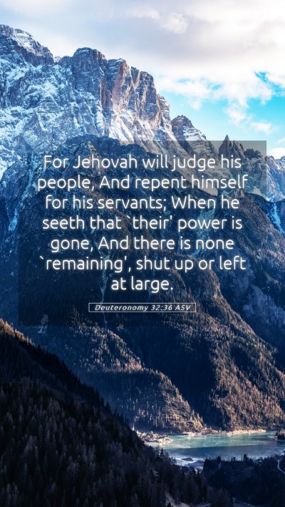 Picture 05 - Deuteronomy 32:36 ASV Mobile Phone Wallpaper - For Jehovah will judge his people, And repent - Mobile Bible Verse Wallpaper