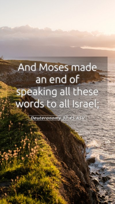 Picture 05 - Deuteronomy 32:45 ASV Mobile Phone Wallpaper - And Moses made an end of speaking all these words - Mobile Bible Verse Wallpaper