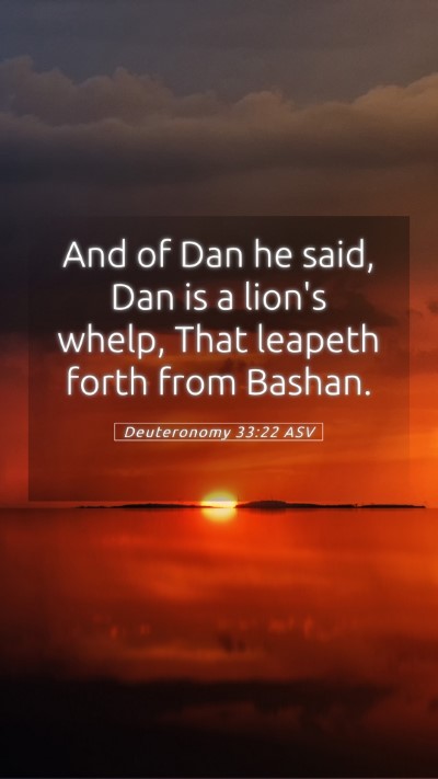 Picture 05 - Deuteronomy 33:22 ASV Mobile Phone Wallpaper - And of Dan he said, Dan is a lion's whelp, That - Mobile Bible Verse Wallpaper