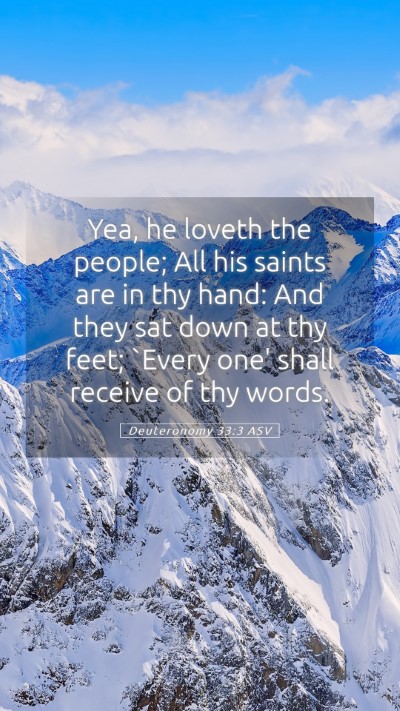 Picture 05 - Deuteronomy 33:3 ASV Mobile Phone Wallpaper - Yea, he loveth the people; All his saints are in - Mobile Bible Verse Wallpaper