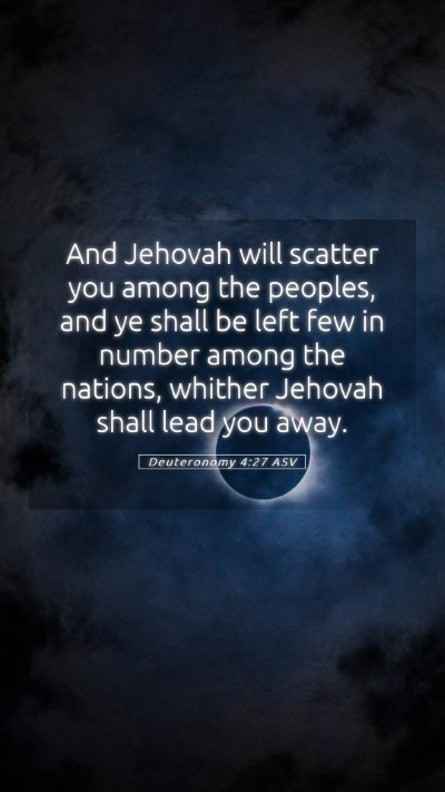 Picture 05 - Deuteronomy 4:27 ASV Mobile Phone Wallpaper - And Jehovah will scatter you among the peoples, - Mobile Bible Verse Wallpaper