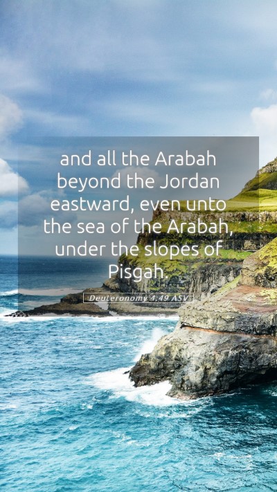 Picture 05 - Deuteronomy 4:49 ASV Mobile Phone Wallpaper - and all the Arabah beyond the Jordan eastward, - Mobile Bible Verse Wallpaper