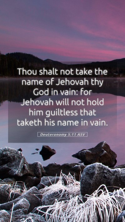 Picture 05 - Deuteronomy 5:11 ASV Mobile Phone Wallpaper - Thou shalt not take the name of Jehovah thy God - Mobile Bible Verse Wallpaper