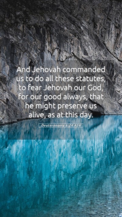 Picture 05 - Deuteronomy 6:24 ASV Mobile Phone Wallpaper - And Jehovah commanded us to do all these - Mobile Bible Verse Wallpaper