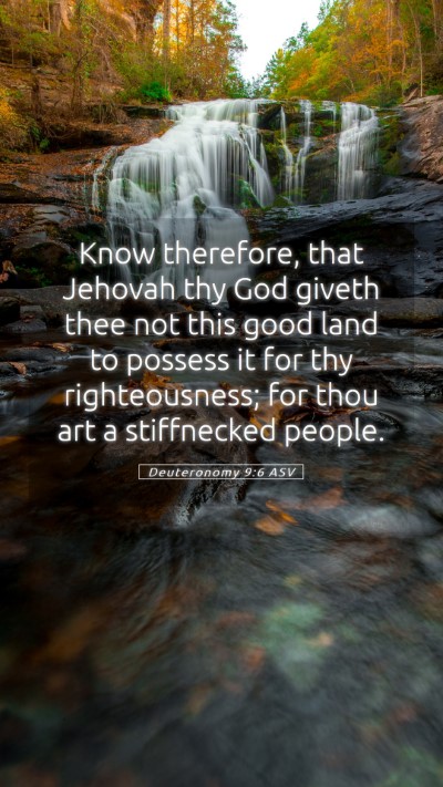 Picture 05 - Deuteronomy 9:6 ASV Mobile Phone Wallpaper - Know therefore, that Jehovah thy God giveth thee - Mobile Bible Verse Wallpaper