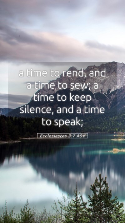 Picture 05 - Ecclesiastes 3:7 ASV Mobile Phone Wallpaper - a time to rend, and a time to sew; a time to keep - Mobile Bible Verse Wallpaper
