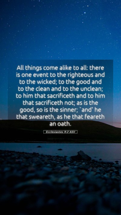 Picture 05 - Ecclesiastes 9:2 ASV Mobile Phone Wallpaper - All things come alike to all: there is one event - Mobile Bible Verse Wallpaper