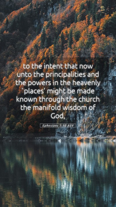 Picture 05 - Ephesians 3:10 ASV Mobile Phone Wallpaper - to the intent that now unto the principalities - Mobile Bible Verse Wallpaper