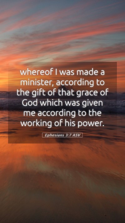 Picture 05 - Ephesians 3:7 ASV Mobile Phone Wallpaper - whereof I was made a minister, according to the - Mobile Bible Verse Wallpaper