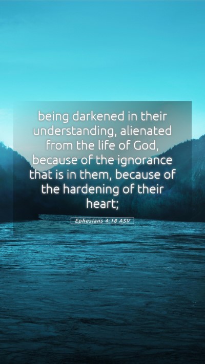 Picture 05 - Ephesians 4:18 ASV Mobile Phone Wallpaper - being darkened in their understanding, alienated - Mobile Bible Verse Wallpaper