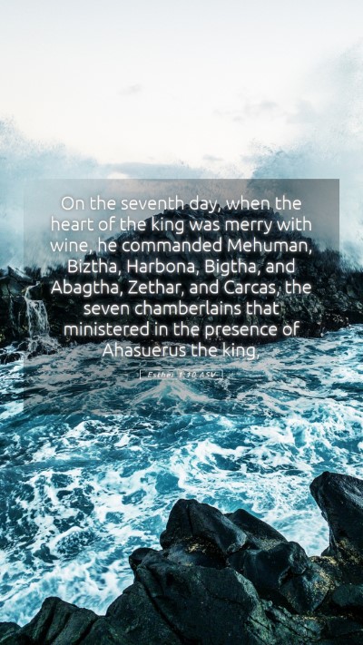 Picture 05 - Esther 1:10 ASV Mobile Phone Wallpaper - On the seventh day, when the heart of the king - Mobile Bible Verse Wallpaper