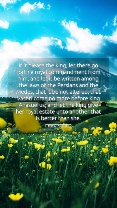 Picture 05 - Esther 1:19 ASV Mobile Phone Wallpaper - If it please the king, let there go forth a royal - Mobile Bible Verse Wallpaper