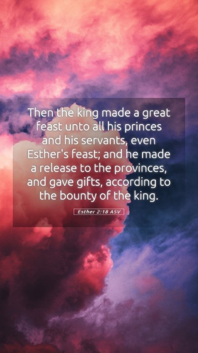Picture 05 - Esther 2:18 ASV Mobile Phone Wallpaper - Then the king made a great feast unto all his - Mobile Bible Verse Wallpaper