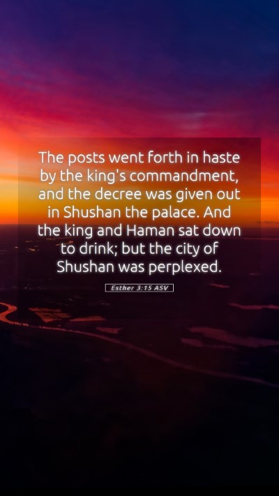 Picture 05 - Esther 3:15 ASV Mobile Phone Wallpaper - The posts went forth in haste by the king's - Mobile Bible Verse Wallpaper