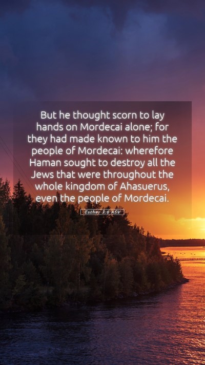 Picture 05 - Esther 3:6 ASV Mobile Phone Wallpaper - But he thought scorn to lay hands on Mordecai - Mobile Bible Verse Wallpaper