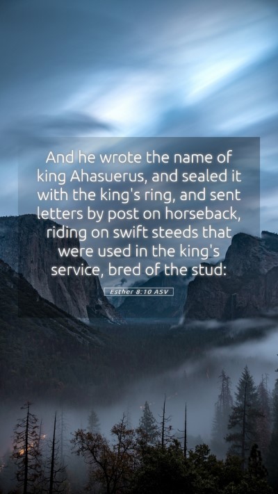 Picture 05 - Esther 8:10 ASV Mobile Phone Wallpaper - And he wrote the name of king Ahasuerus, and - Mobile Bible Verse Wallpaper