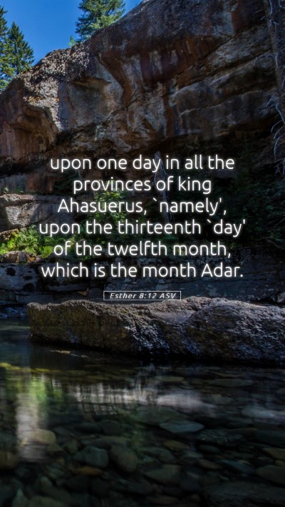 Picture 05 - Esther 8:12 ASV Mobile Phone Wallpaper - upon one day in all the provinces of king - Mobile Bible Verse Wallpaper