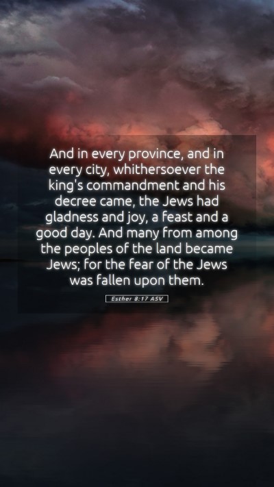 Picture 05 - Esther 8:17 ASV Mobile Phone Wallpaper - And in every province, and in every city, - Mobile Bible Verse Wallpaper