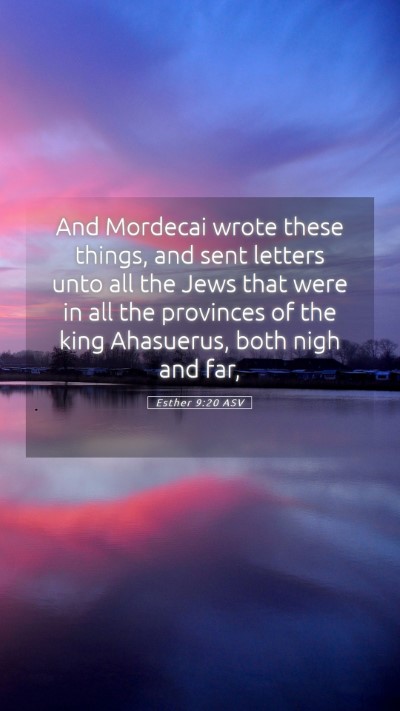 Picture 05 - Esther 9:20 ASV Mobile Phone Wallpaper - And Mordecai wrote these things, and sent letters - Mobile Bible Verse Wallpaper