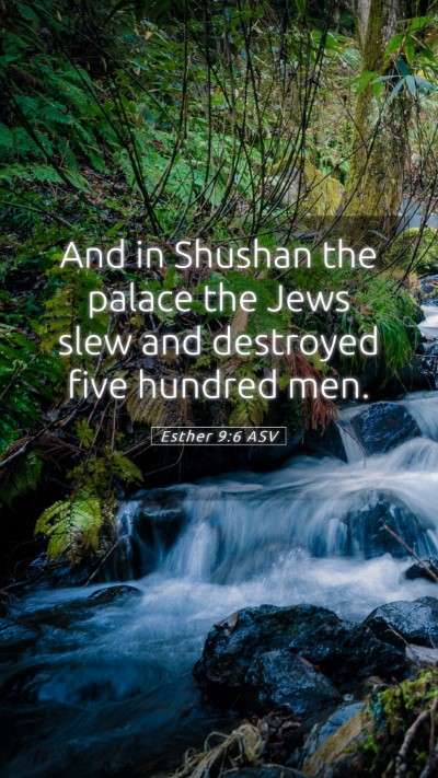 Picture 05 - Esther 9:6 ASV Mobile Phone Wallpaper - And in Shushan the palace the Jews slew and - Mobile Bible Verse Wallpaper