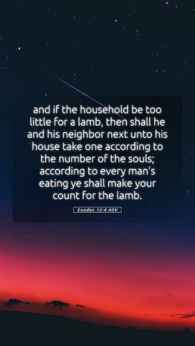 Picture 05 - Exodus 12:4 ASV Mobile Phone Wallpaper - and if the household be too little for a lamb, - Mobile Bible Verse Wallpaper