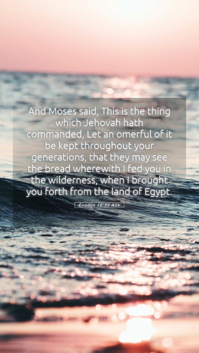 Picture 05 - Exodus 16:32 ASV Mobile Phone Wallpaper - And Moses said, This is the thing which Jehovah - Mobile Bible Verse Wallpaper