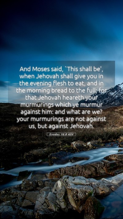 Picture 05 - Exodus 16:8 ASV Mobile Phone Wallpaper - And Moses said, `This shall be', when Jehovah - Mobile Bible Verse Wallpaper