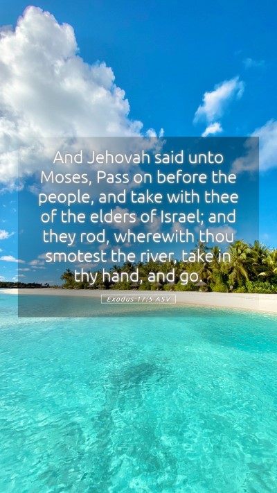 Picture 05 - Exodus 17:5 ASV Mobile Phone Wallpaper - And Jehovah said unto Moses, Pass on before the - Mobile Bible Verse Wallpaper