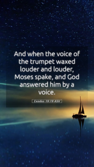 Picture 05 - Exodus 19:19 ASV Mobile Phone Wallpaper - And when the voice of the trumpet waxed louder - Mobile Bible Verse Wallpaper