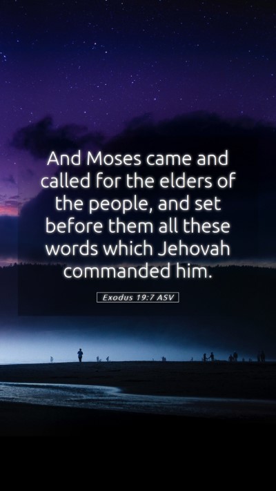 Picture 05 - Exodus 19:7 ASV Mobile Phone Wallpaper - And Moses came and called for the elders of the - Mobile Bible Verse Wallpaper