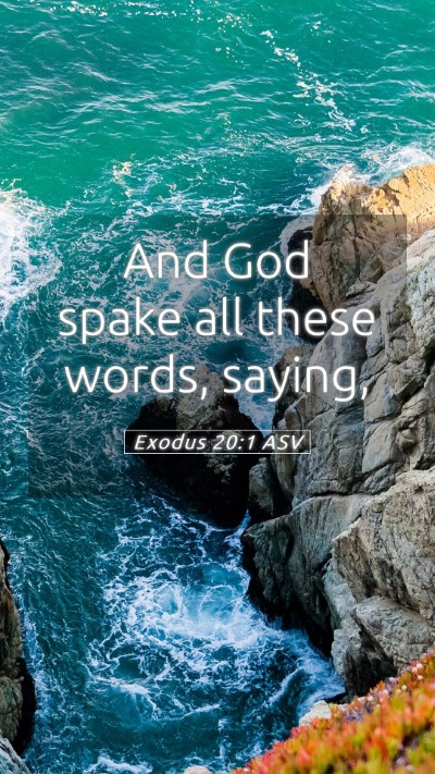 Picture 05 - Exodus 20:1 ASV Mobile Phone Wallpaper - And God spake all these words, - Mobile Bible Verse Wallpaper