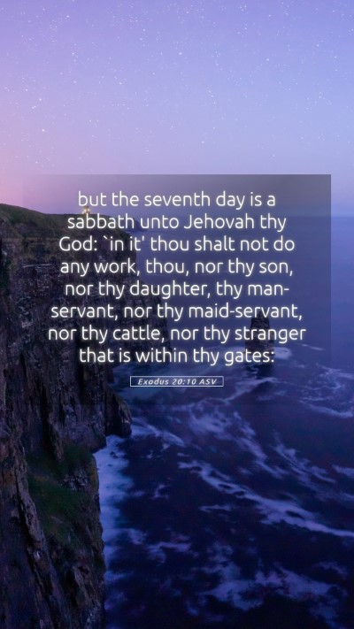 Picture 05 - Exodus 20:10 ASV Mobile Phone Wallpaper - but the seventh day is a sabbath unto Jehovah thy - Mobile Bible Verse Wallpaper