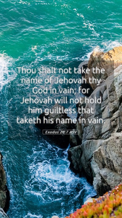 Picture 05 - Exodus 20:7 ASV Mobile Phone Wallpaper - Thou shalt not take the name of Jehovah thy God - Mobile Bible Verse Wallpaper