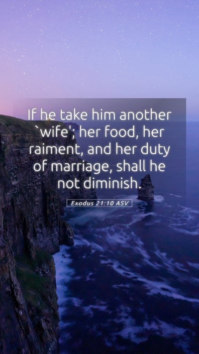 Picture 05 - Exodus 21:10 ASV Mobile Phone Wallpaper - If he take him another `wife'; her food, her - Mobile Bible Verse Wallpaper