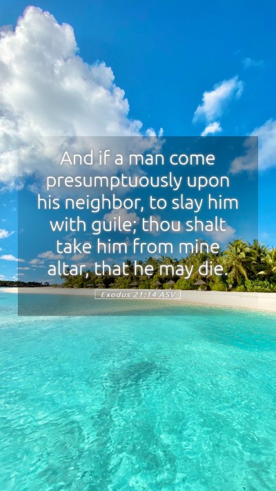 Picture 05 - Exodus 21:14 ASV Mobile Phone Wallpaper - And if a man come presumptuously upon his - Mobile Bible Verse Wallpaper