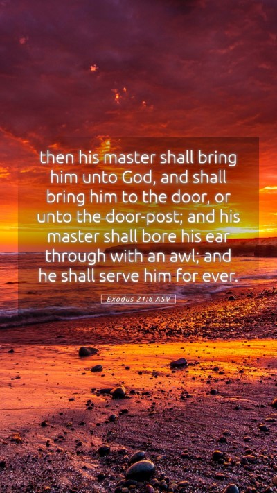 Picture 05 - Exodus 21:6 ASV Mobile Phone Wallpaper - then his master shall bring him unto God, and - Mobile Bible Verse Wallpaper