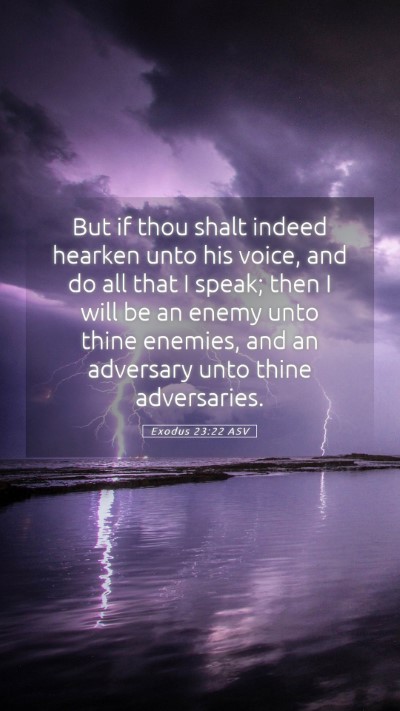 Picture 05 - Exodus 23:22 ASV Mobile Phone Wallpaper - But if thou shalt indeed hearken unto his voice, - Mobile Bible Verse Wallpaper