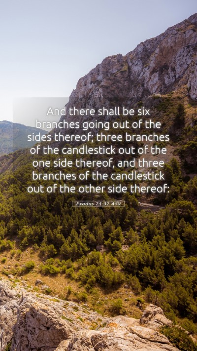 Picture 05 - Exodus 25:32 ASV Mobile Phone Wallpaper - And there shall be six branches going out of the - Mobile Bible Verse Wallpaper