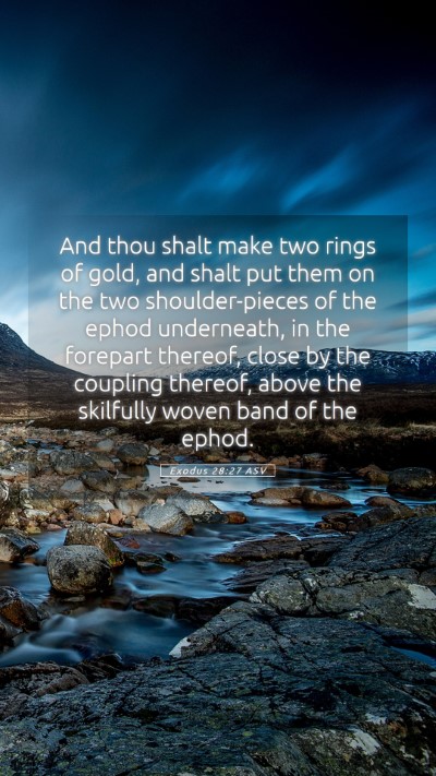 Picture 05 - Exodus 28:27 ASV Mobile Phone Wallpaper - And thou shalt make two rings of gold, and shalt - Mobile Bible Verse Wallpaper