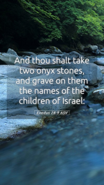 Picture 05 - Exodus 28:9 ASV Mobile Phone Wallpaper - And thou shalt take two onyx stones, and grave on - Mobile Bible Verse Wallpaper