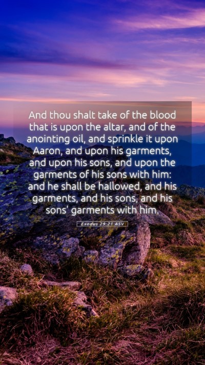 Picture 05 - Exodus 29:21 ASV Mobile Phone Wallpaper - And thou shalt take of the blood that is upon the - Mobile Bible Verse Wallpaper