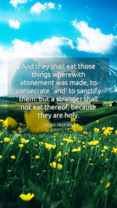 Picture 05 - Exodus 29:33 ASV Mobile Phone Wallpaper - And they shall eat those things wherewith - Mobile Bible Verse Wallpaper