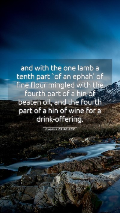 Picture 05 - Exodus 29:40 ASV Mobile Phone Wallpaper - and with the one lamb a tenth part `of an ephah' - Mobile Bible Verse Wallpaper
