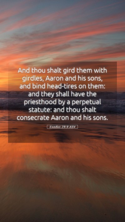 Picture 05 - Exodus 29:9 ASV Mobile Phone Wallpaper - And thou shalt gird them with girdles, Aaron and - Mobile Bible Verse Wallpaper