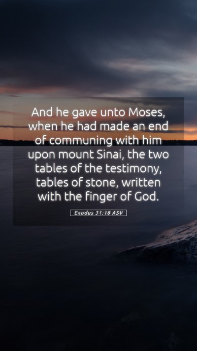 Picture 05 - Exodus 31:18 ASV Mobile Phone Wallpaper - And he gave unto Moses, when he had made an end - Mobile Bible Verse Wallpaper