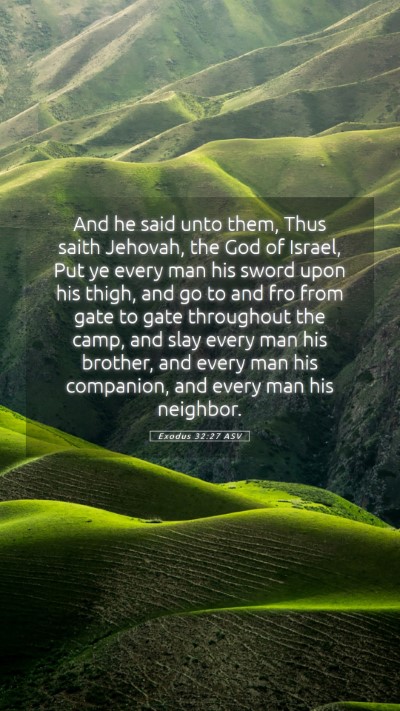 Picture 05 - Exodus 32:27 ASV Mobile Phone Wallpaper - And he said unto them, Thus saith Jehovah, the - Mobile Bible Verse Wallpaper