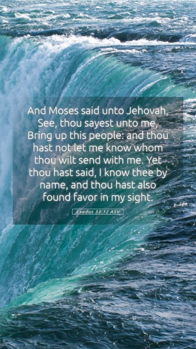 Picture 05 - Exodus 33:12 ASV Mobile Phone Wallpaper - And Moses said unto Jehovah, See, thou sayest - Mobile Bible Verse Wallpaper