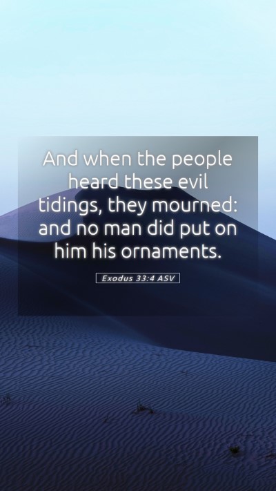 Picture 05 - Exodus 33:4 ASV Mobile Phone Wallpaper - And when the people heard these evil tidings, - Mobile Bible Verse Wallpaper