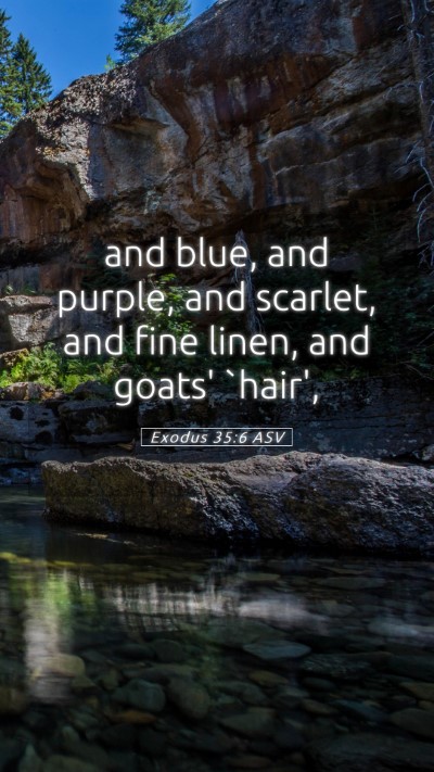 Picture 05 - Exodus 35:6 ASV Mobile Phone Wallpaper - and blue, and purple, and scarlet, and fine - Mobile Bible Verse Wallpaper
