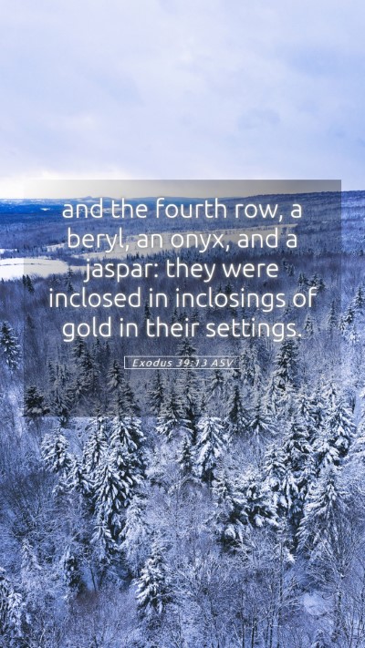 Picture 05 - Exodus 39:13 ASV Mobile Phone Wallpaper - and the fourth row, a beryl, an onyx, and a - Mobile Bible Verse Wallpaper